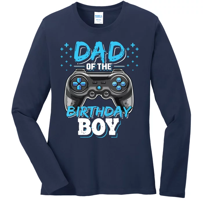 Dad Of The Birthday Boy Matching Video Gamer Birthday Party Ladies Long Sleeve Shirt