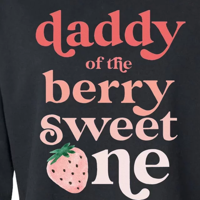 Daddy of the Berry Sweet One Strawberry First Birthday 1st Cropped Pullover Crew