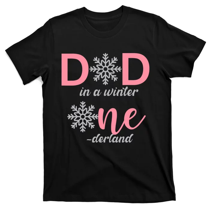 Dad Of The Birthday Girl Winter Onederland 1st Birthday T-Shirt