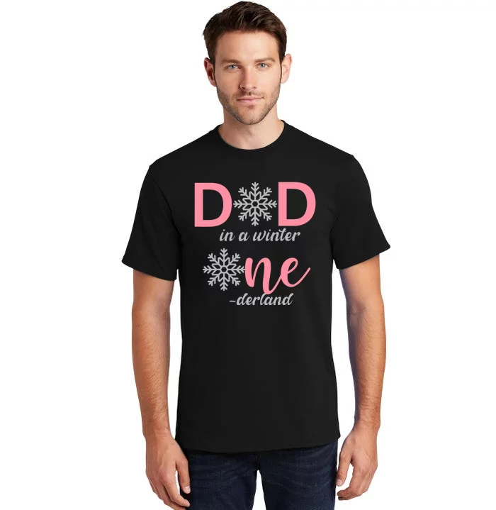 Dad Of The Birthday Girl Winter Onederland 1st Birthday Tall T-Shirt