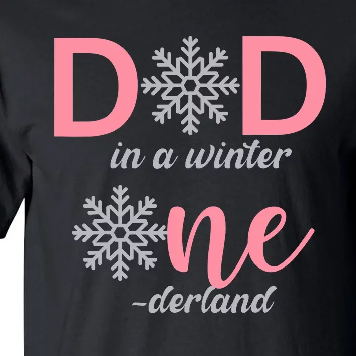 Dad Of The Birthday Girl Winter Onederland 1st Birthday Tall T-Shirt