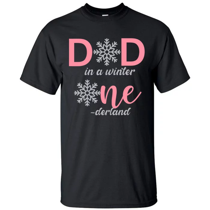 Dad Of The Birthday Girl Winter Onederland 1st Birthday Tall T-Shirt