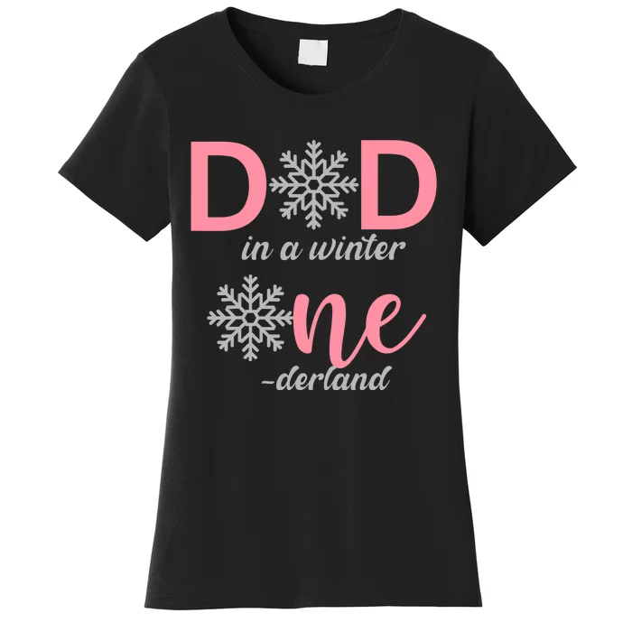 Dad Of The Birthday Girl Winter Onederland 1st Birthday Women's T-Shirt