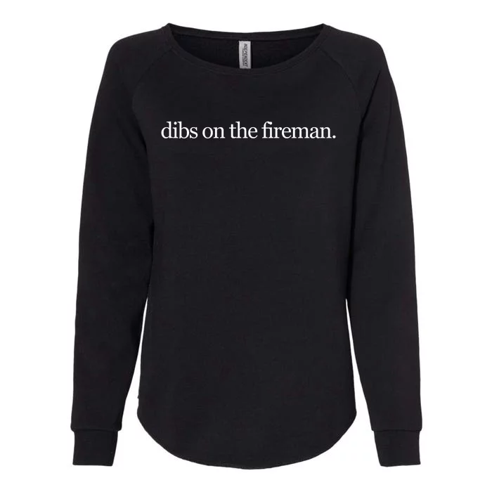 Dibs On The Fireman Womens California Wash Sweatshirt