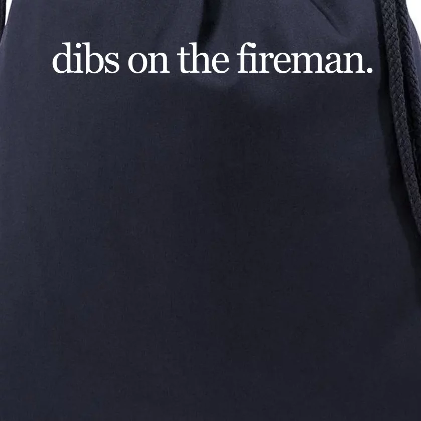 Dibs On The Fireman Drawstring Bag