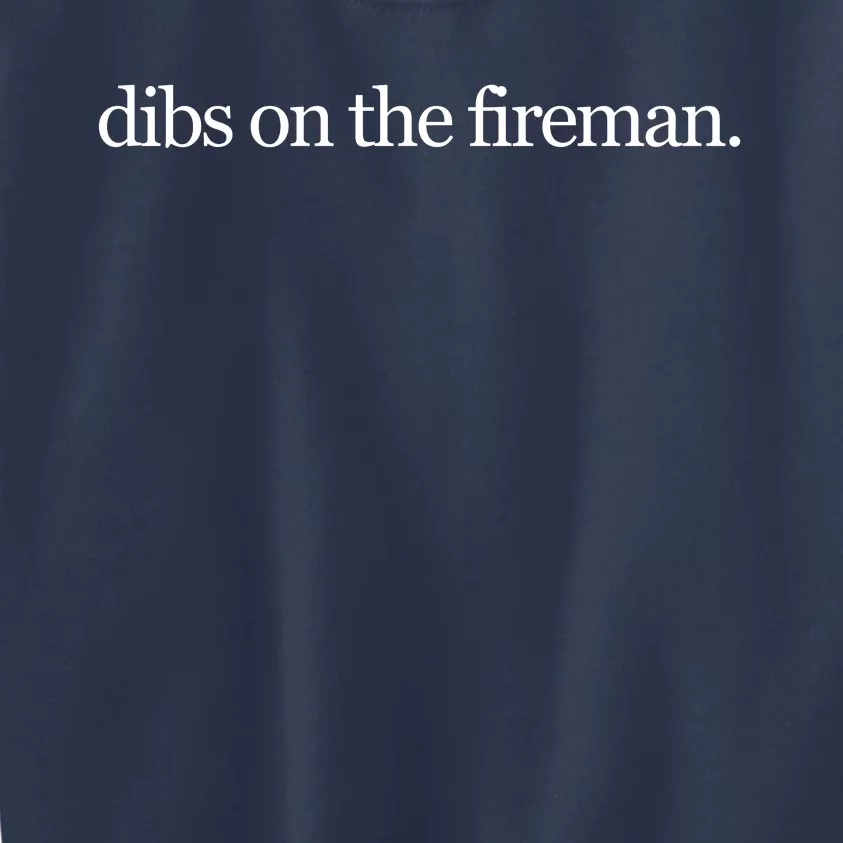 Dibs On The Fireman Kids Sweatshirt