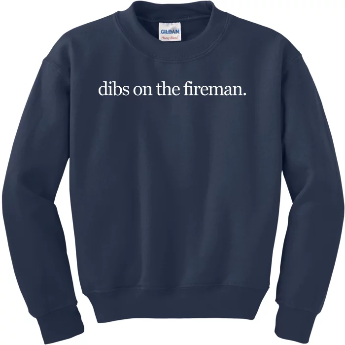 Dibs On The Fireman Kids Sweatshirt