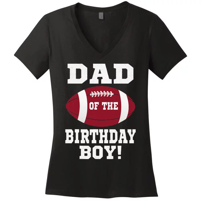 Dad Of The Birthday Football Lover Vintage Retro Women's V-Neck T-Shirt