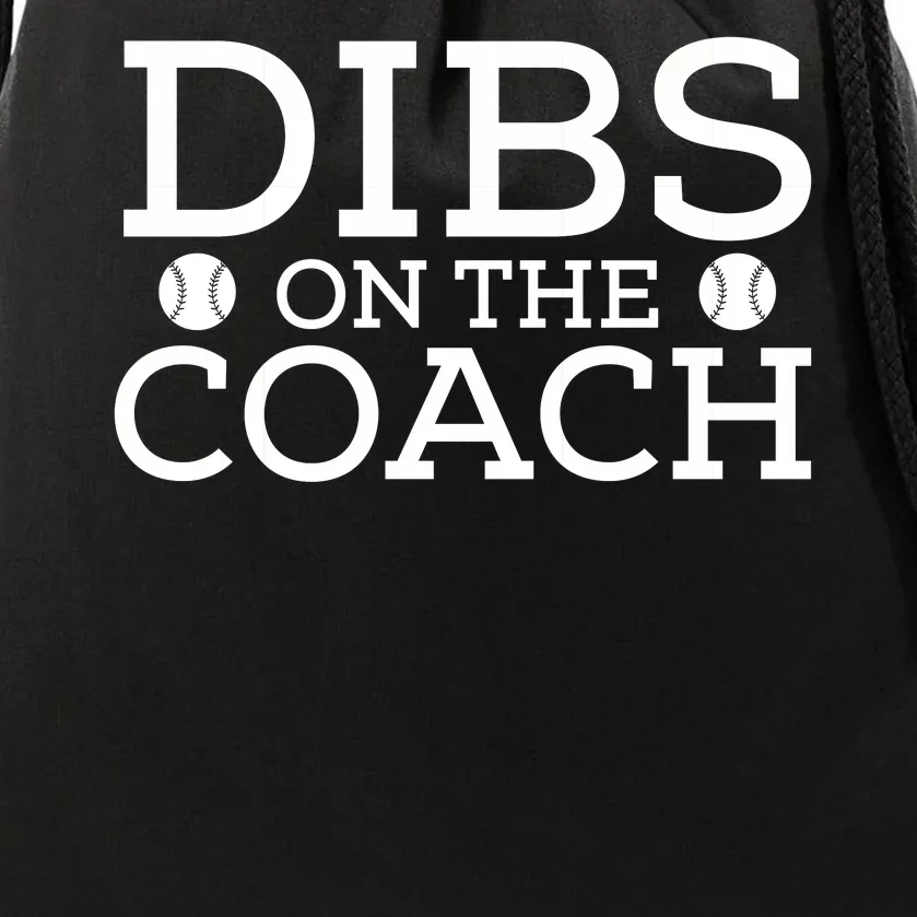 DIBS ON THE COACH Drawstring Bag