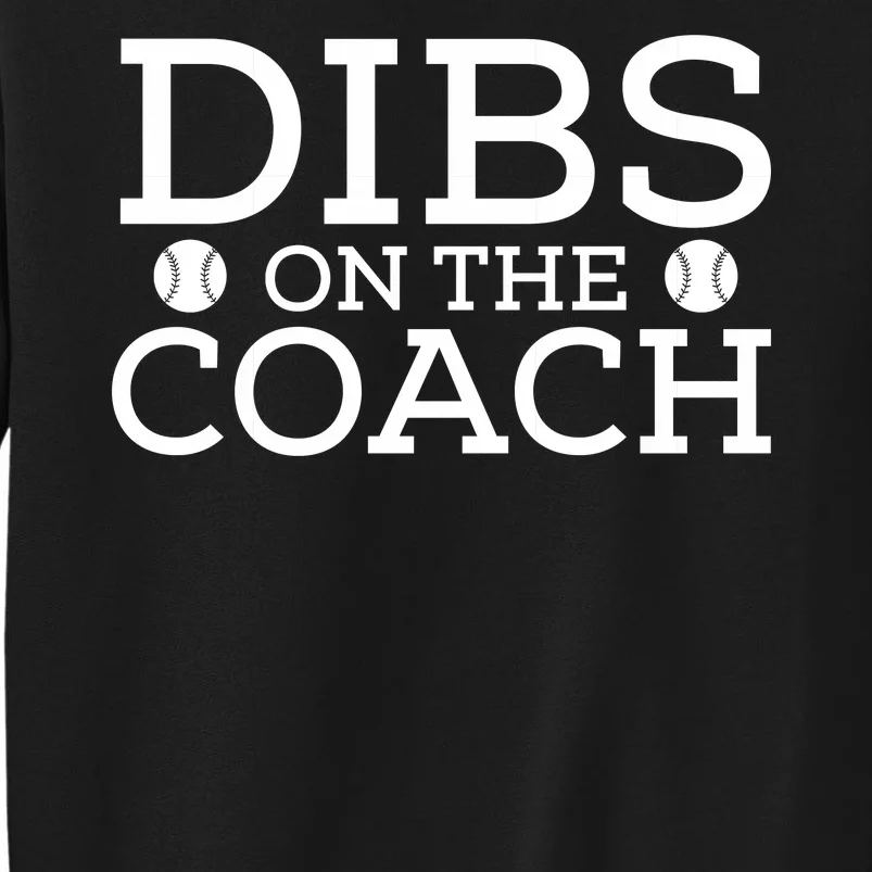 DIBS ON THE COACH Tall Sweatshirt