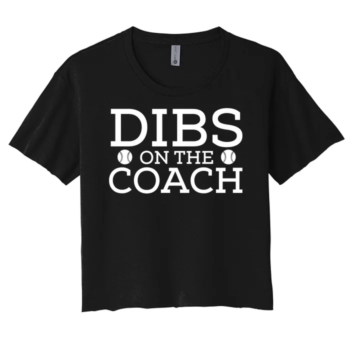 DIBS ON THE COACH Women's Crop Top Tee