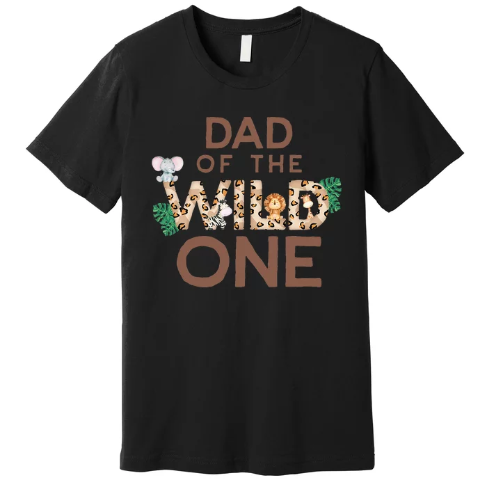 Dad Of The Wild One Animal Safari 1st Birthday Theme Family Premium T-Shirt