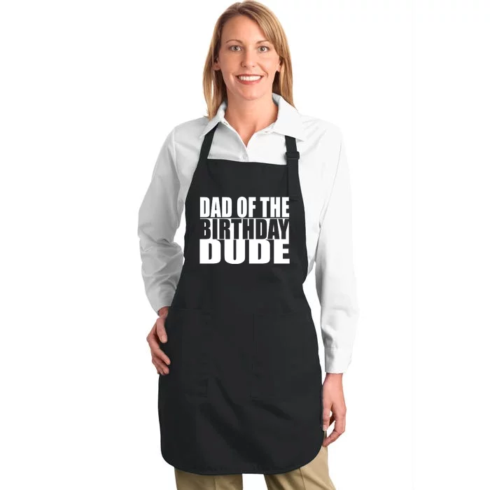 Dad Of The Birthday Dude Full-Length Apron With Pocket