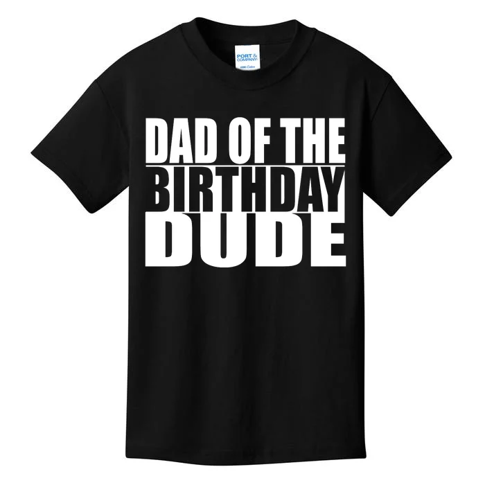 Dad Of The Birthday Dude Kids T-Shirt