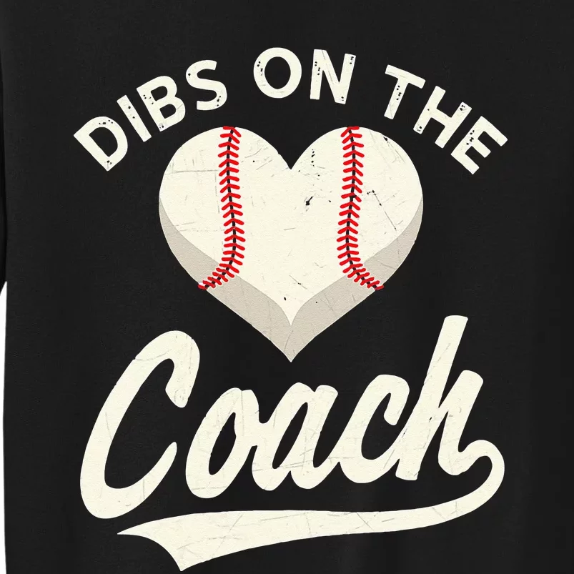 Dibs On The Coach Baseball Funny Baseball Coach Gifts Sweatshirt