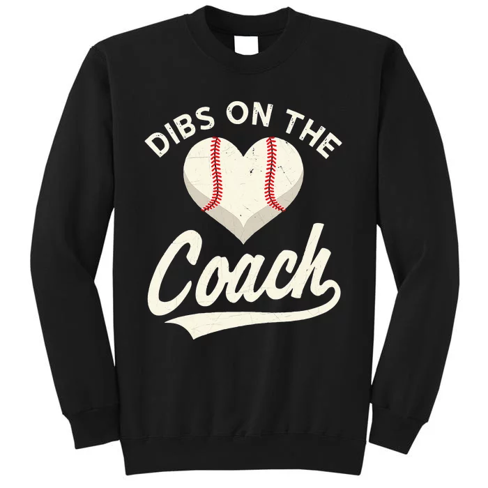 Dibs On The Coach Baseball Funny Baseball Coach Gifts Sweatshirt