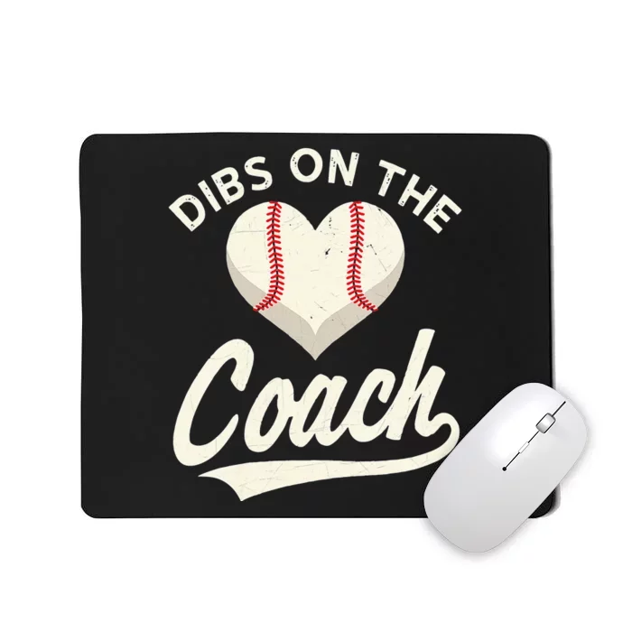 Dibs On The Coach Baseball Funny Baseball Coach Gifts Mousepad