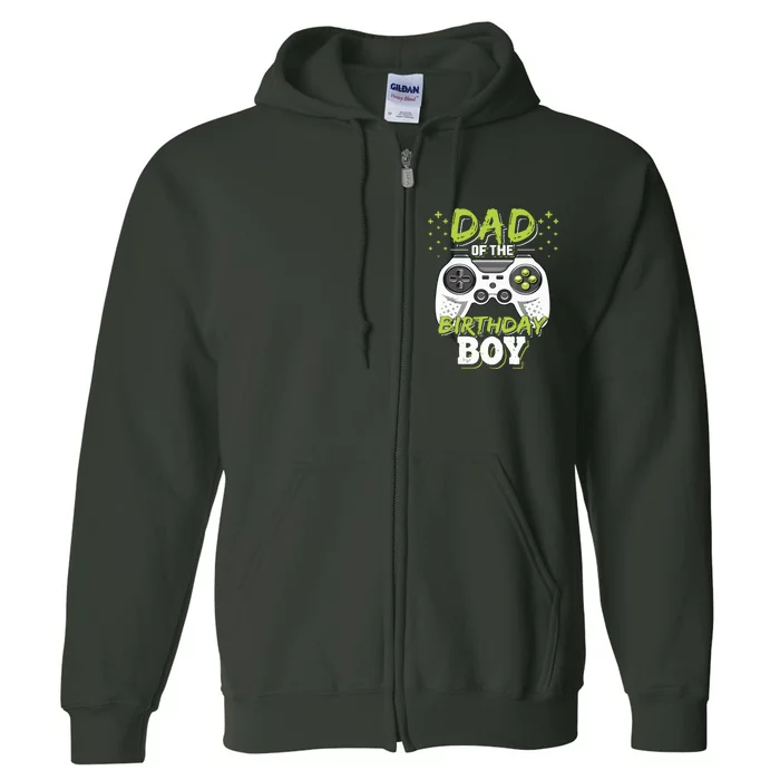 Dad Of The Birthday Boy Matching Video Gamer Birthday Party Full Zip Hoodie