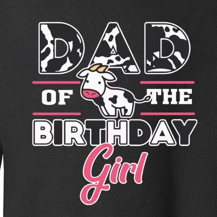 Dad Of The Birthday Girl Matching Farm Cow Father Daddy Papa Toddler Sweatshirt