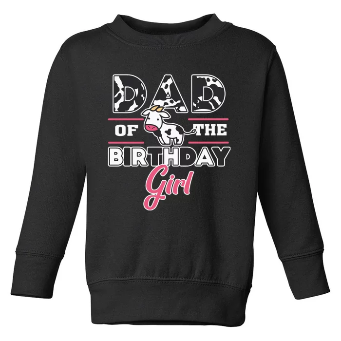 Dad Of The Birthday Girl Matching Farm Cow Father Daddy Papa Toddler Sweatshirt