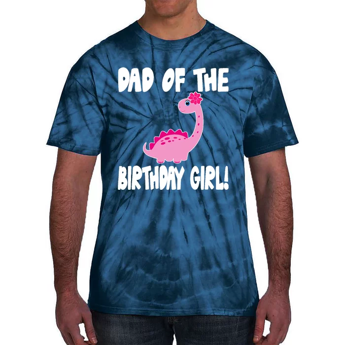 Dad Of The Birthday Girl Dinosaur Matching Family Party Tie-Dye T-Shirt