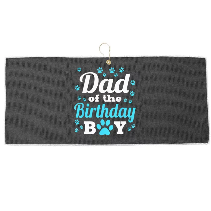 Dad Of The Birthday Boy Dog Paw Bday Party Celebration Large Microfiber Waffle Golf Towel