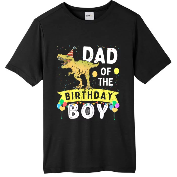 Dad Of The Birthday T Rex Family Matching Dinosaur ChromaSoft Performance T-Shirt