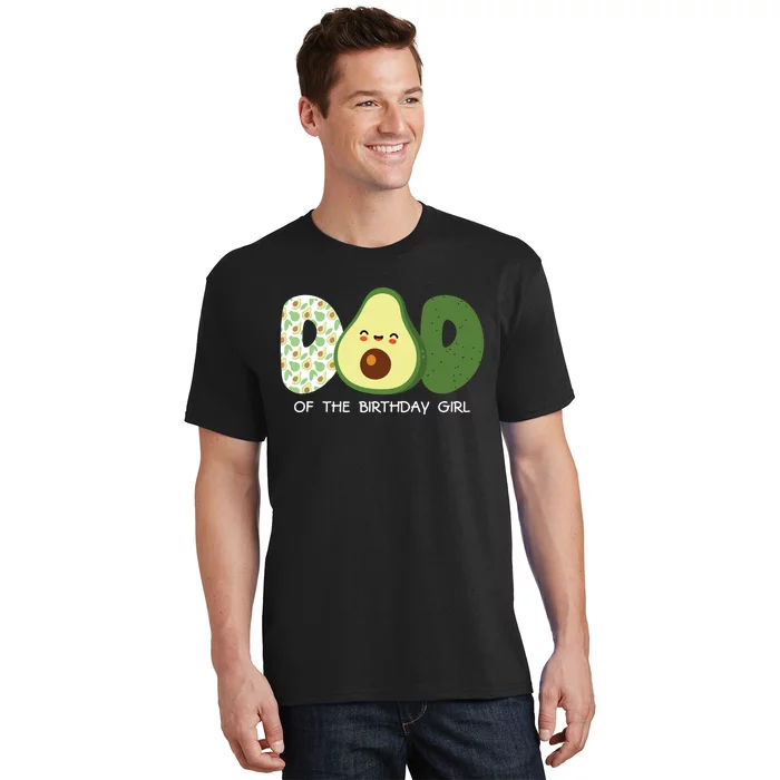 Dad Of The Birthday For Girl Avocado Dad Theme Birthday T-Shirt