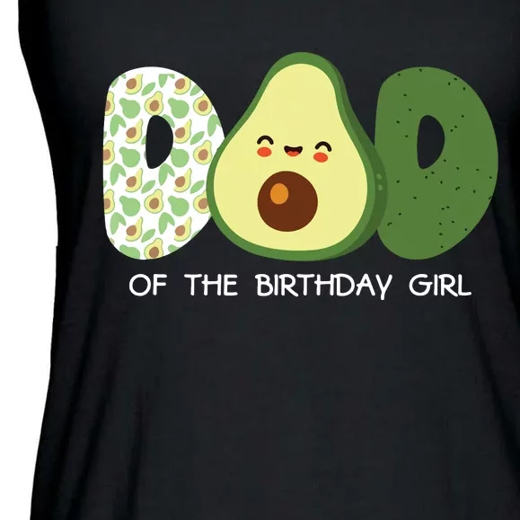 Dad Of The Birthday For Girl Avocado Dad Theme Birthday Ladies Essential Flowy Tank