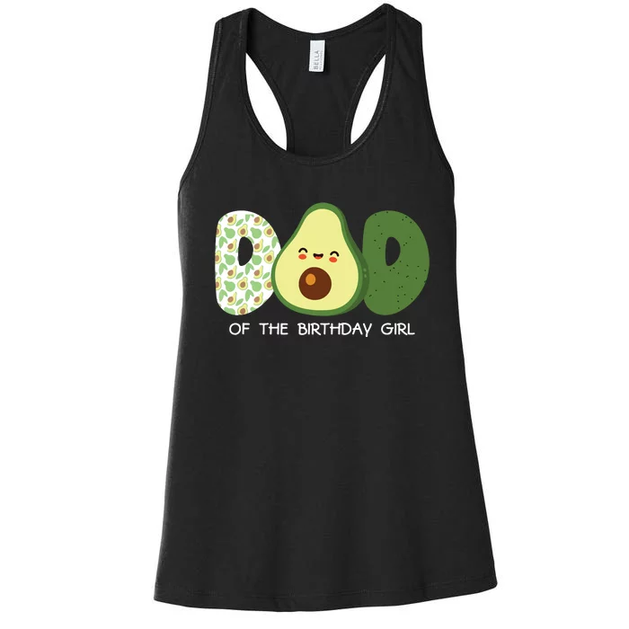 Dad Of The Birthday For Girl Avocado Dad Theme Birthday Women's Racerback Tank