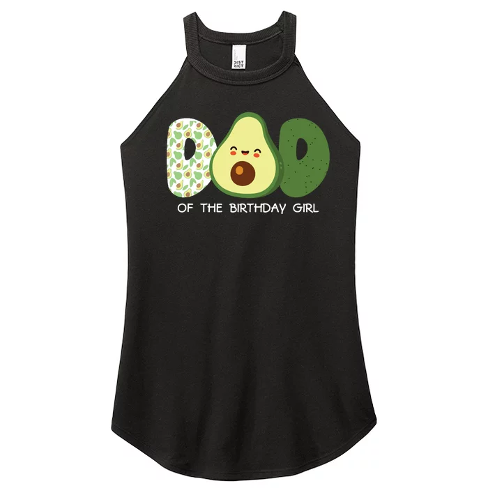 Dad Of The Birthday For Girl Avocado Dad Theme Birthday Women’s Perfect Tri Rocker Tank