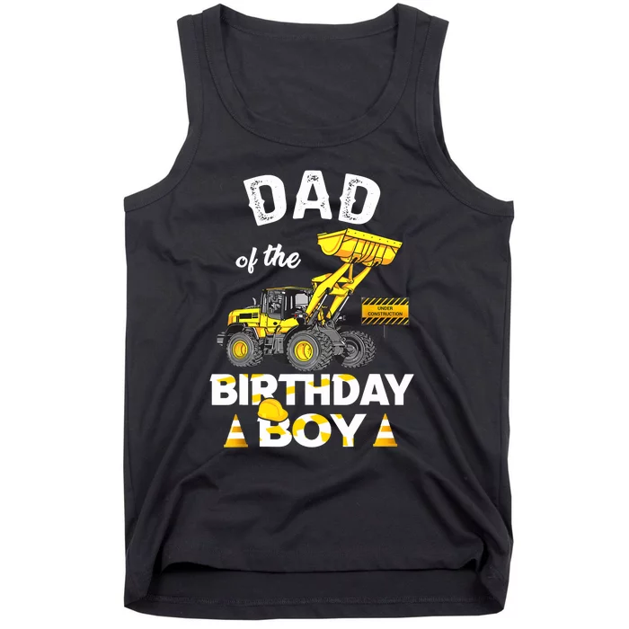 Dad Of The Birthday Boy Construction Family Matching Tank Top