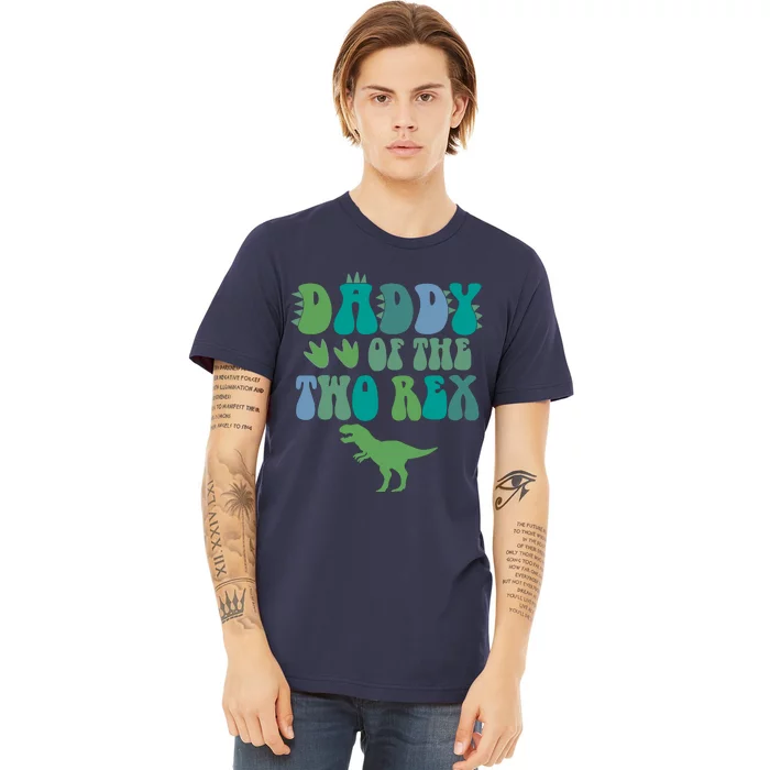 Daddy Of The Two Rex Birthday Boy Trex Dinosaur Dad Papa Premium T-Shirt