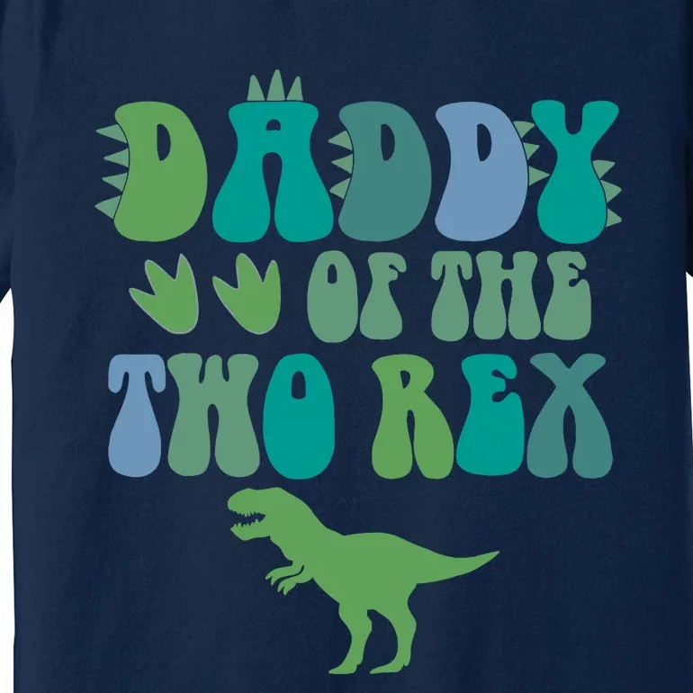 Daddy Of The Two Rex Birthday Boy Trex Dinosaur Dad Papa Premium T-Shirt