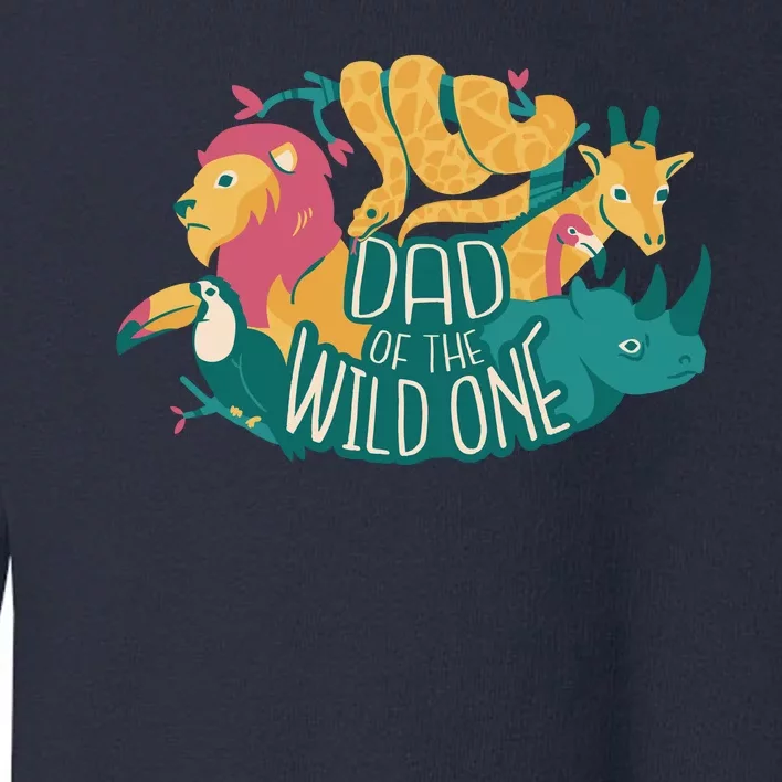 Dad Of The Wild One Birthday Toddler Sweatshirt