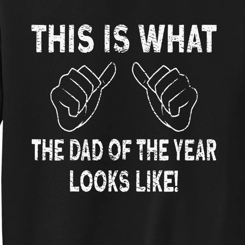 Dad Of The Year Tall Sweatshirt