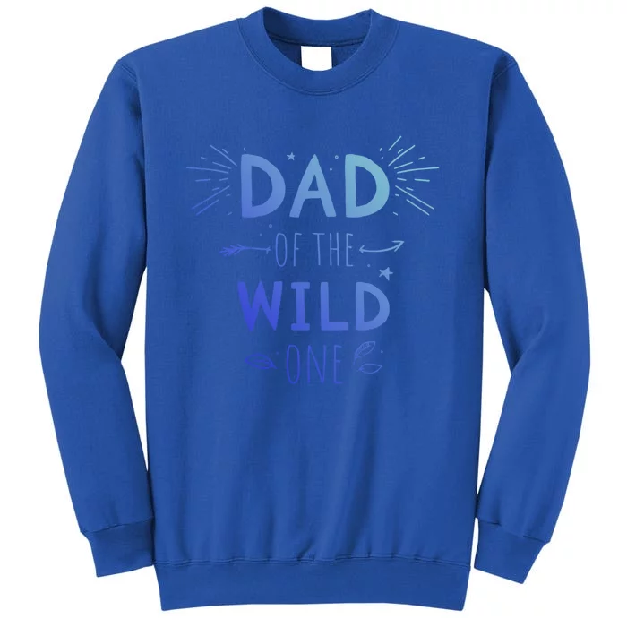 Dad Of The Wild One From Daughter Son Gift Sweatshirt