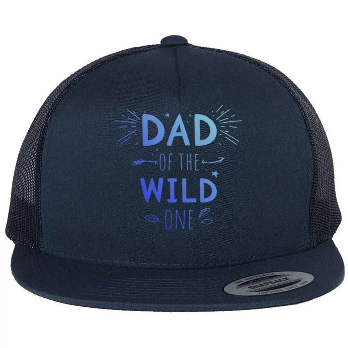 Dad Of The Wild One From Daughter Son Gift Flat Bill Trucker Hat