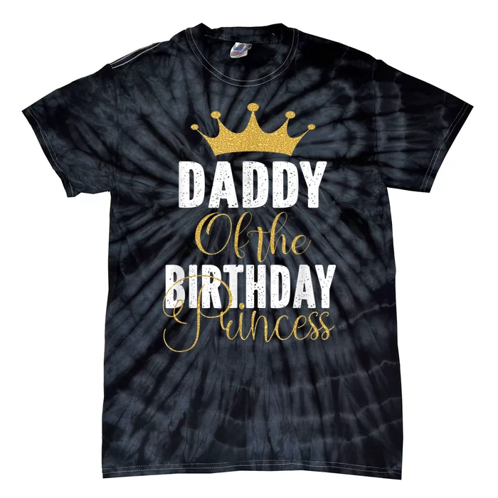 Daddy Of The Birthday Princess Girls Party Tie-Dye T-Shirt