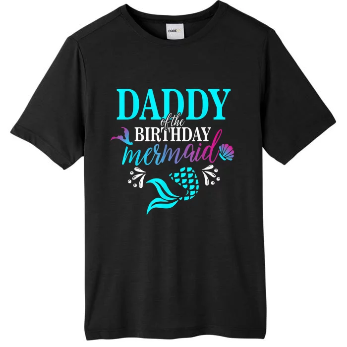 Daddy Of The Birthday Mermaid Matching Family shirt ChromaSoft Performance T-Shirt