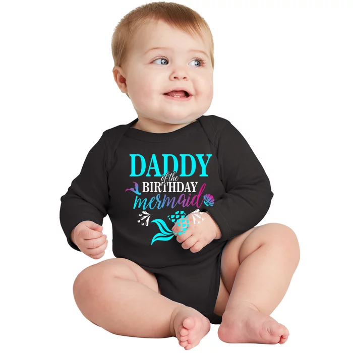 Daddy Of The Birthday Mermaid Matching Family shirt Baby Long Sleeve Bodysuit