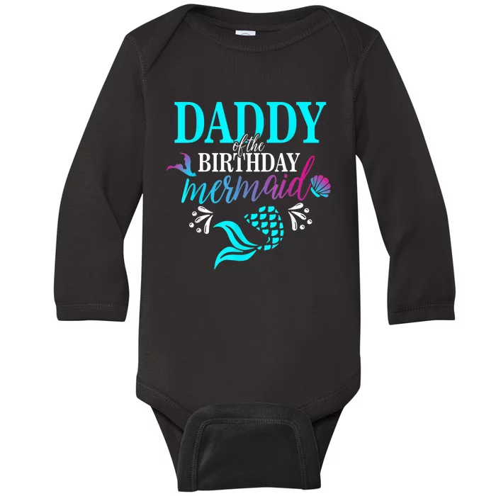 Daddy Of The Birthday Mermaid Matching Family shirt Baby Long Sleeve Bodysuit