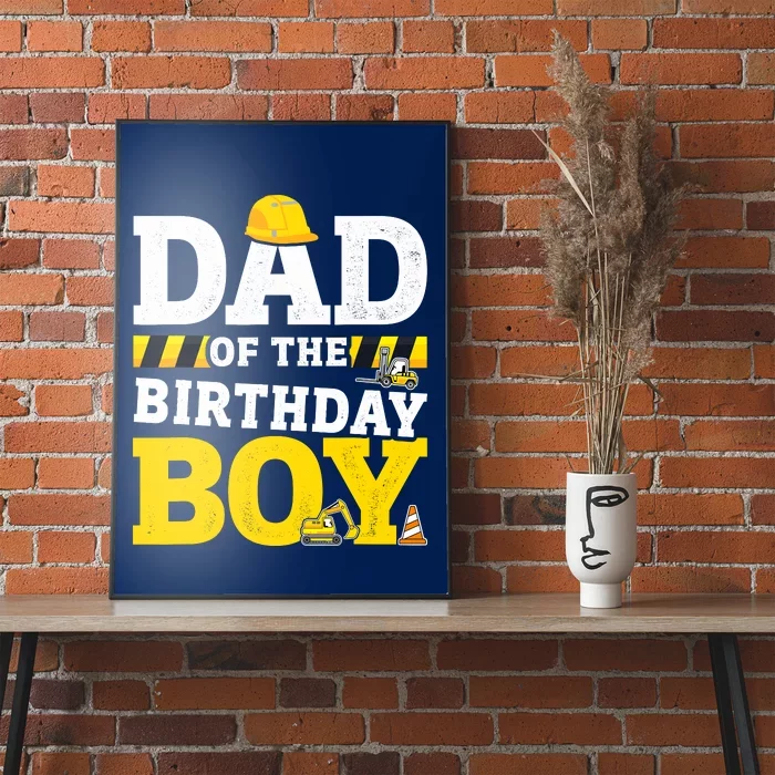 Dad Of The Birthday Boy Matching Family Construction Party Poster