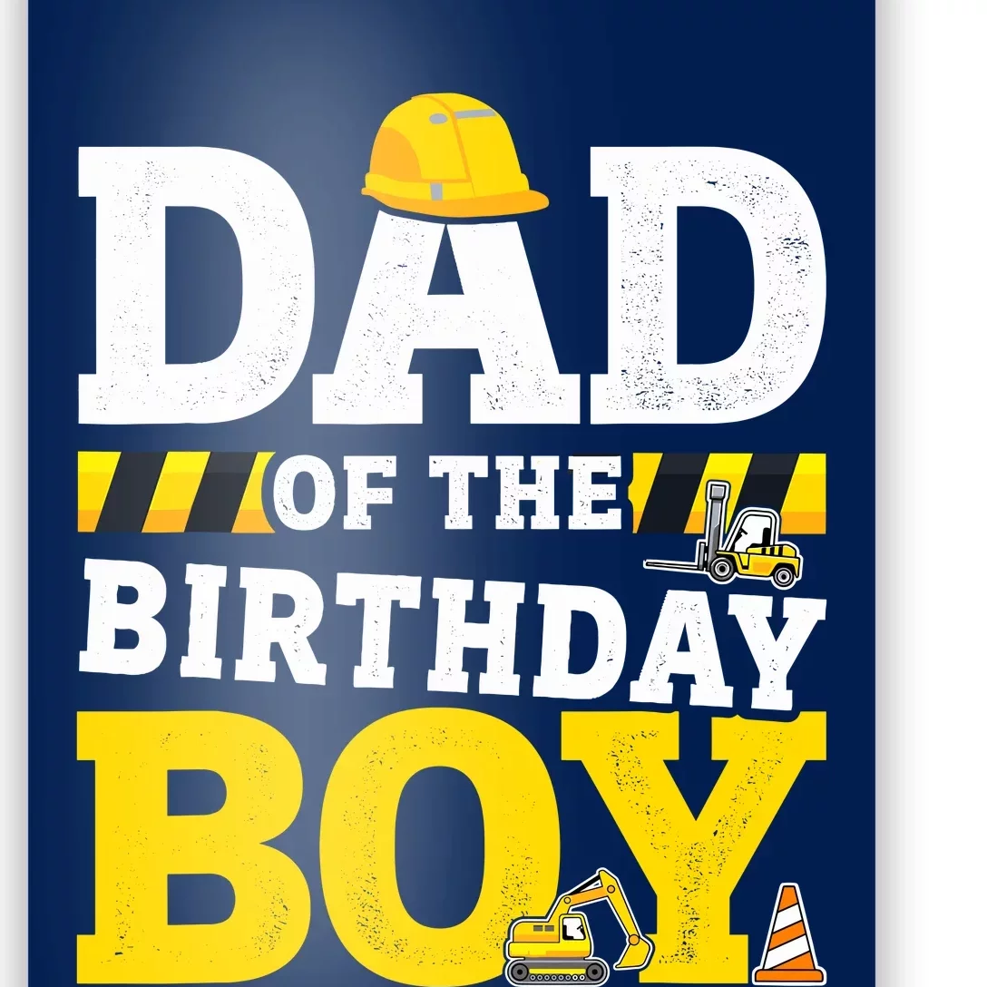 Dad Of The Birthday Boy Matching Family Construction Party Poster