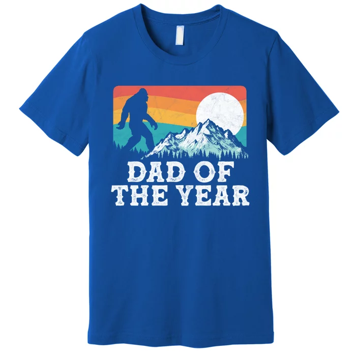 Dad Of The Year Funny Bigfoot Mountains 80S Fathers Day Gift Premium T-Shirt