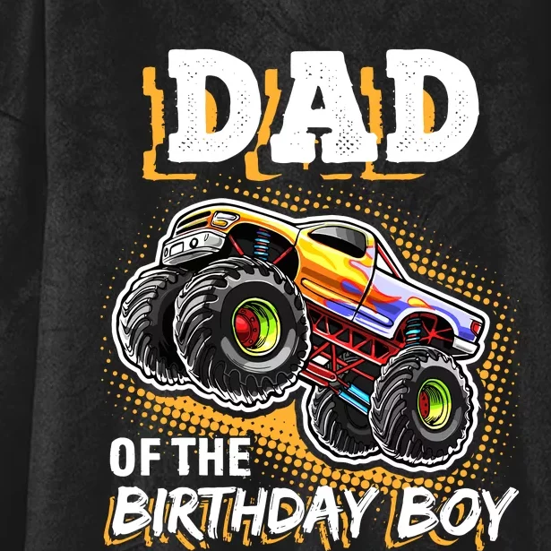 Dad Of The Birthday Boy Monster Truck Birthday Novelty Gift Hooded Wearable Blanket