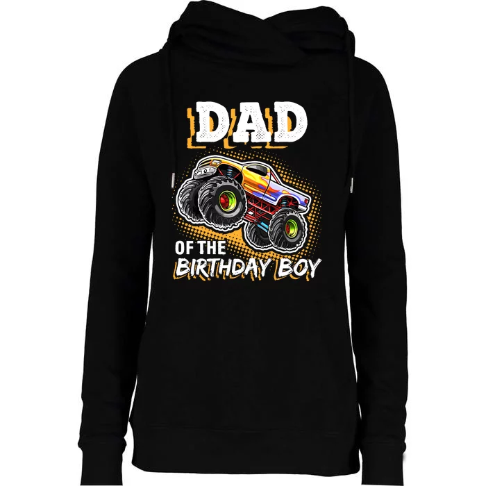 Dad Of The Birthday Boy Monster Truck Birthday Novelty Gift Womens Funnel Neck Pullover Hood