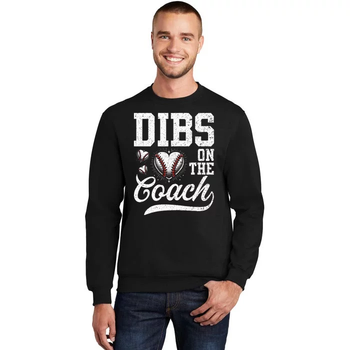 Dibs On The Coach Coachs Wife Quote Baseball Mom Sweatshirt