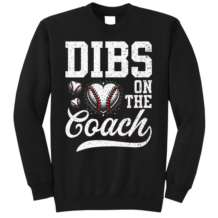 Dibs On The Coach Coachs Wife Quote Baseball Mom Tall Sweatshirt