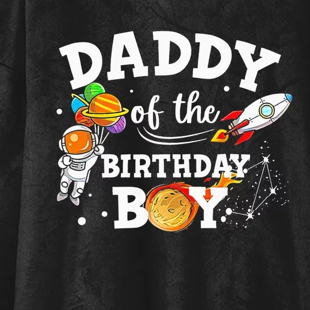 Daddy Of The Birthday Astronaut Space Theme Hooded Wearable Blanket